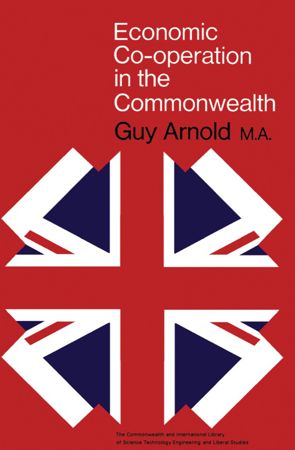Economic Co-Operation in the Commonwealth The Commonwealth and International Library: Commonwealth Affairs Division - (PDF/EPUB Version)