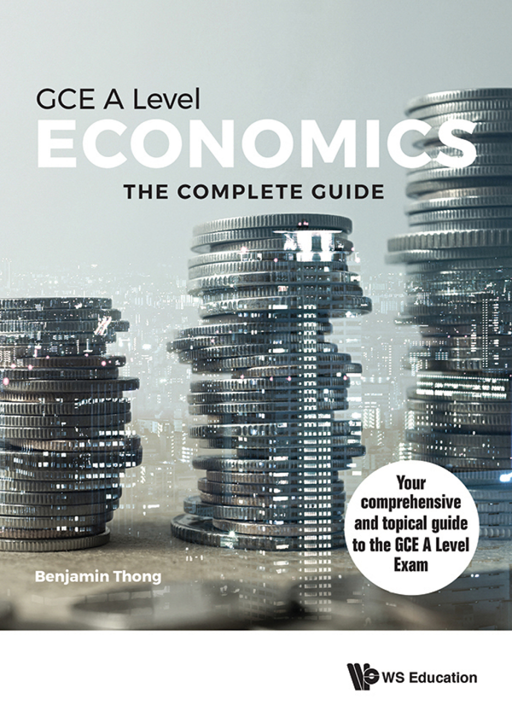 ECONOMICS FOR GCE A LEVEL: THE COMPLETE GUIDE The Complete Guide - (PDF/EPUB Version)
