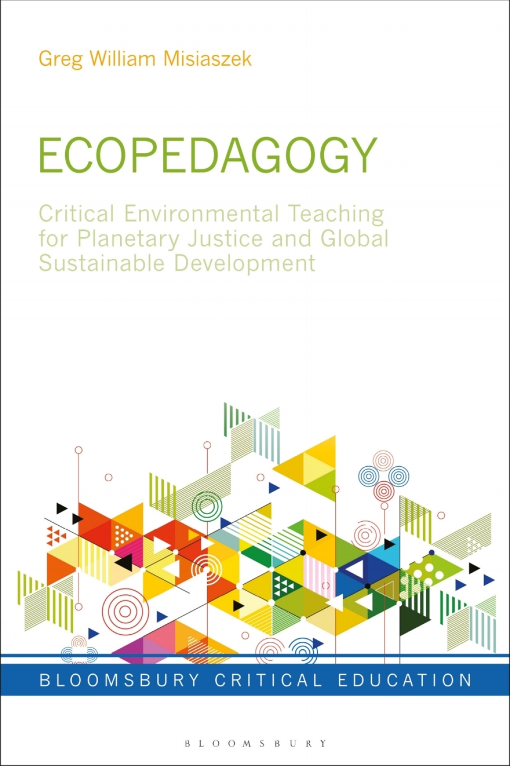 Ecopedagogy Critical Environmental Teaching for Planetary Justice and Global Sustainable Development 1st Edition - (PDF/EPUB Version)