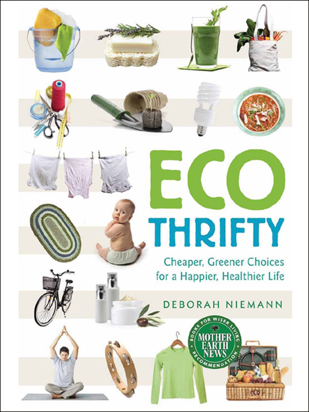 Ecothrifty Cheaper, Greener Choices for a Happier, Healthier Life - (PDF/EPUB Version)