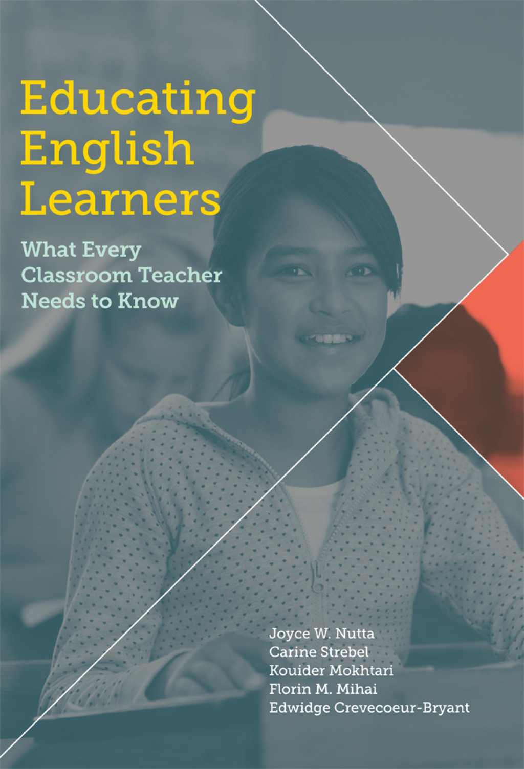 Educating English Learners What Every Classroom Teacher Needs to Know - (PDF/EPUB Version)