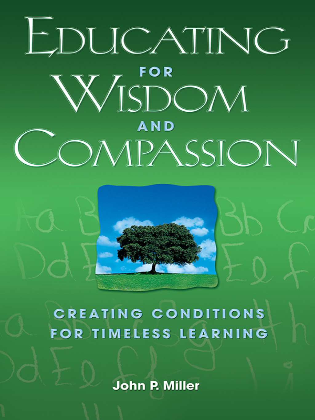 Educating for Wisdom and Compassion Creating Conditions for Timeless Learning 1st Edition - (PDF/EPUB Version)