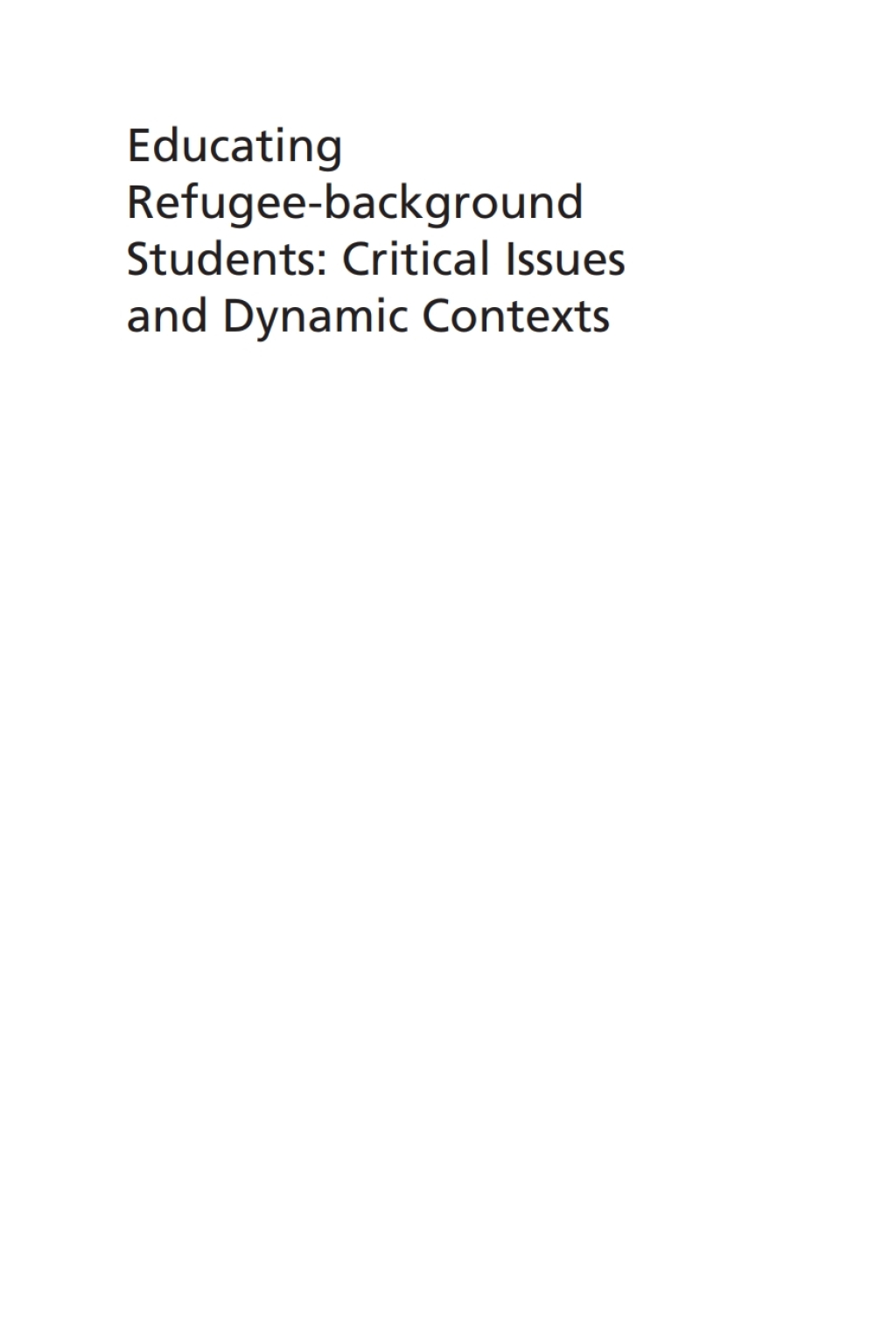 Educating Refugee-background Students Critical Issues and Dynamic Contexts 1st Edition - (PDF/EPUB Version)