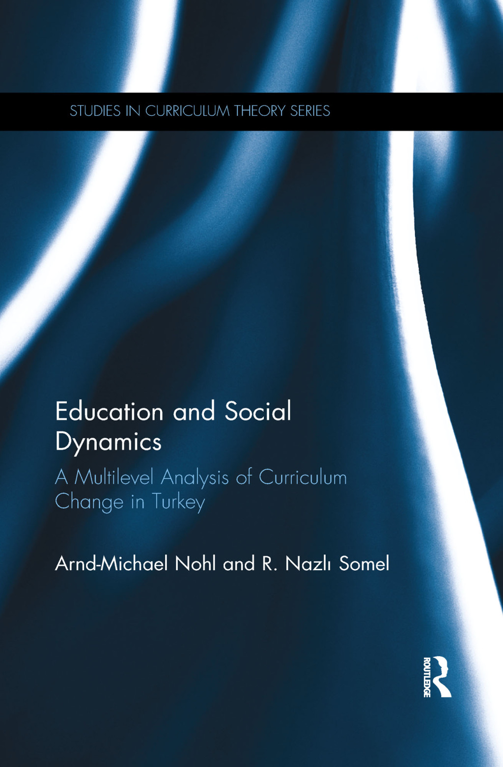 Education and Social Dynamics A Multilevel Analysis of Curriculum Change in Turkey 1st Edition - (PDF/EPUB Version)