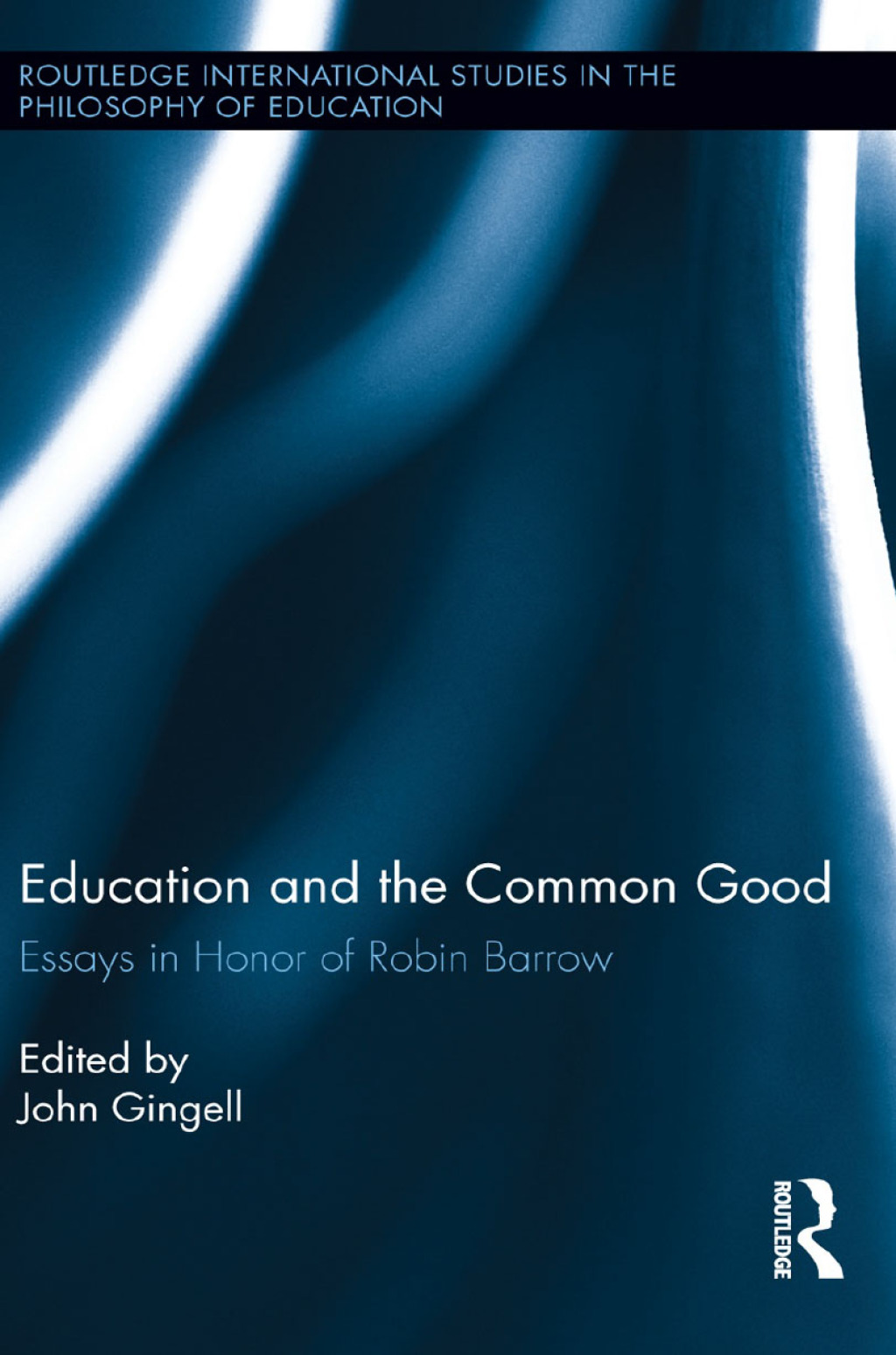 Education and the Common Good Essays in Honor of Robin Barrow 1st Edition - (PDF/EPUB Version)