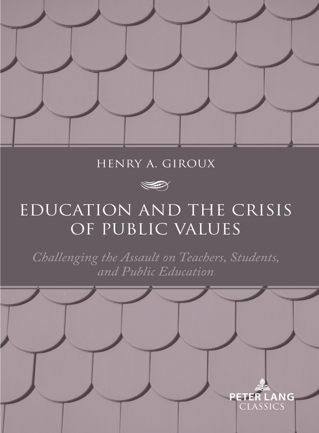 Education and the Crisis of Public Values Challenging the Assault on Teachers, Students, and Public Education â€“ Second edition 1st Edition - (PDF/EPUB Version)