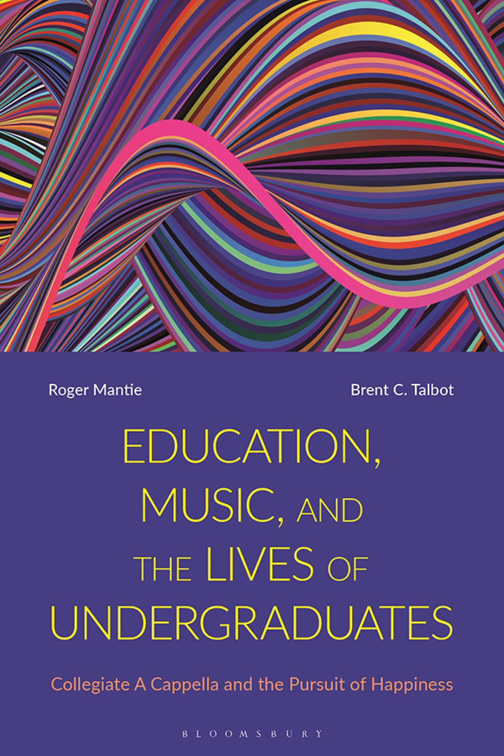 Education, Music, and the Lives of Undergraduates Collegiate A Cappella and the Pursuit of Happiness 1st Edition - (PDF/EPUB Version)