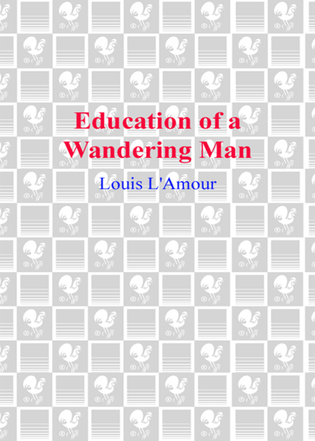 Education of a Wandering Man A Memoir - (PDF/EPUB Version)