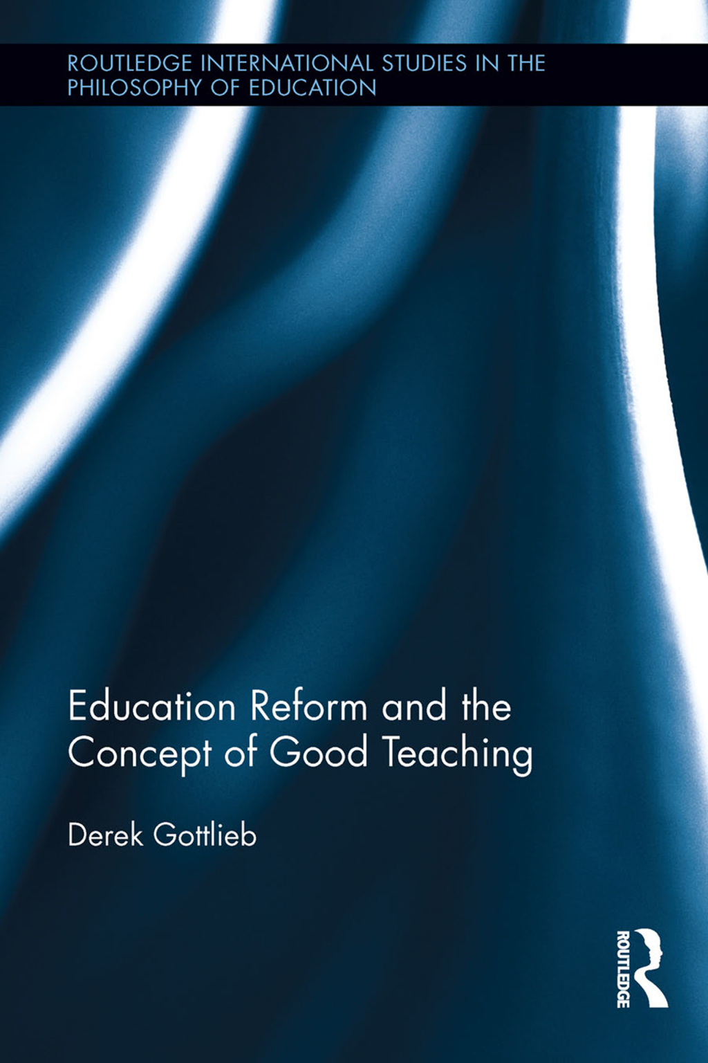 Education Reform and the Concept of Good Teaching 1st Edition - (PDF/EPUB Version)