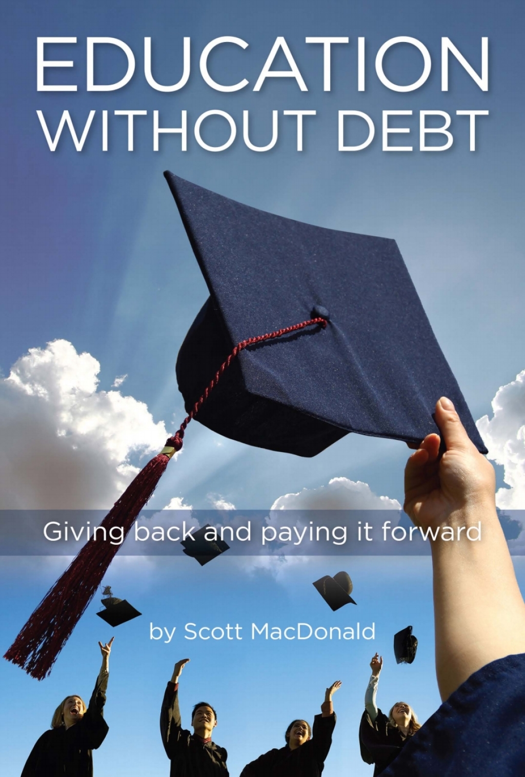 Education without Debt Giving Back and Paying It Forward - (PDF/EPUB Version)