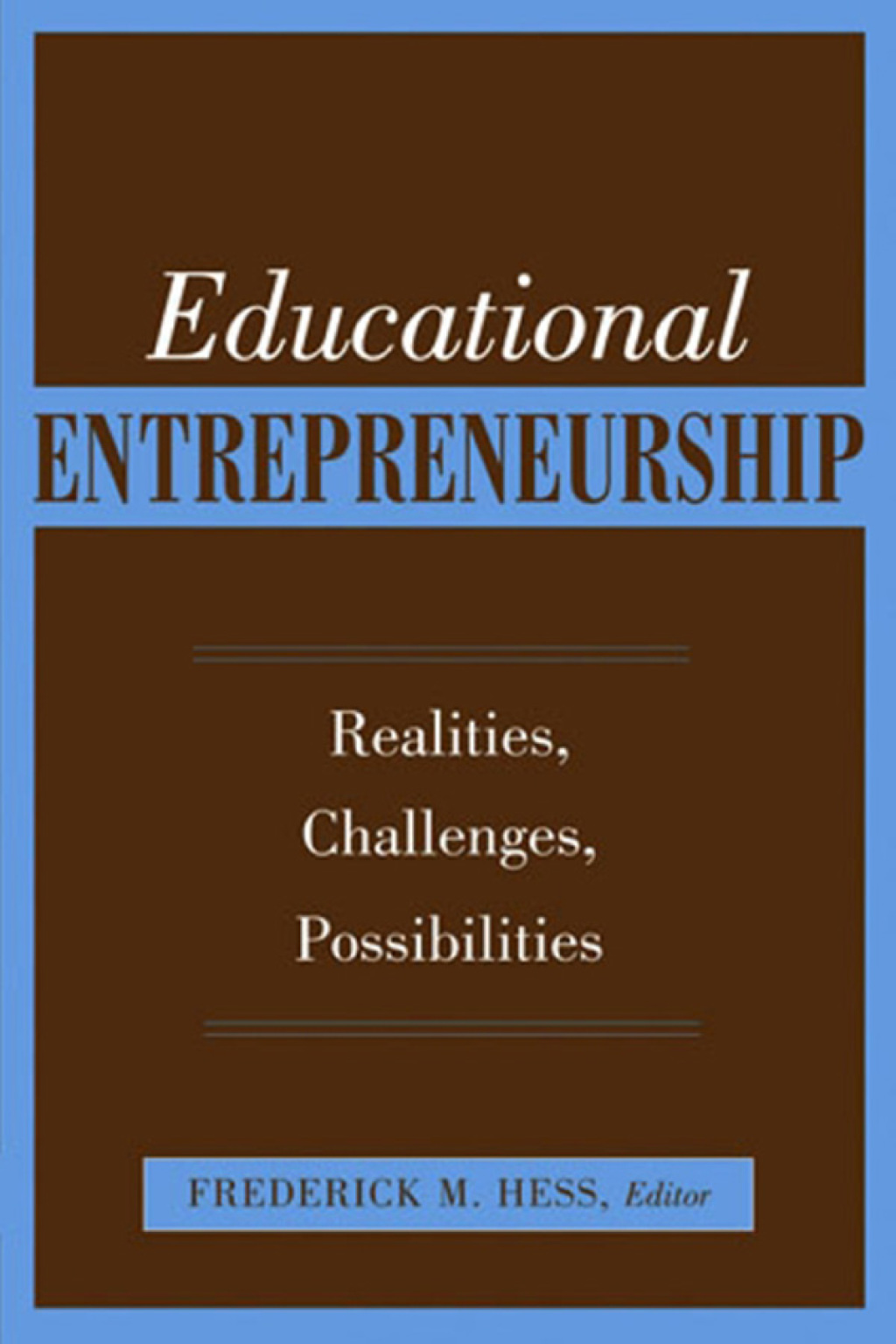 Educational Entrepreneurship Realities, Challenges, Possibilities - (PDF/EPUB Version)