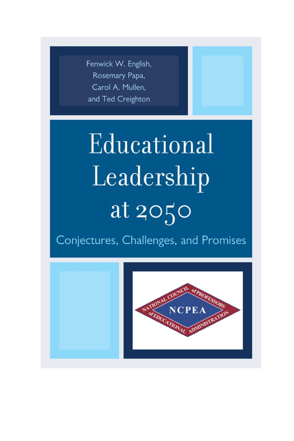Educational Leadership at 2050 Conjectures, Challenges, and Promises - (PDF/EPUB Version)