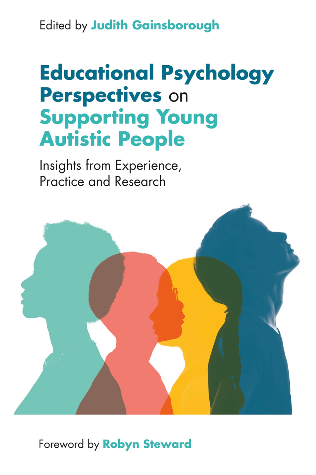 Educational Psychology Perspectives on Supporting Young Autistic People Insights from Experience, Practice and Research - (PDF/EPUB Version)