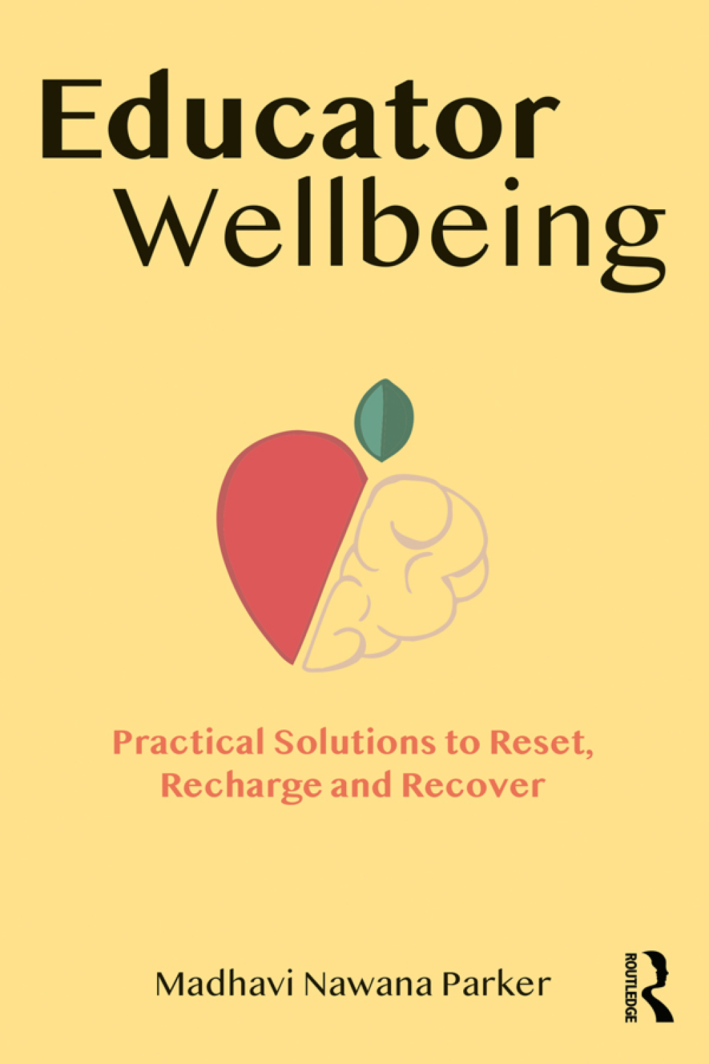 Educator Wellbeing Practical Solutions to Reset, Recharge and Recover 1st Edition - (PDF/EPUB Version)