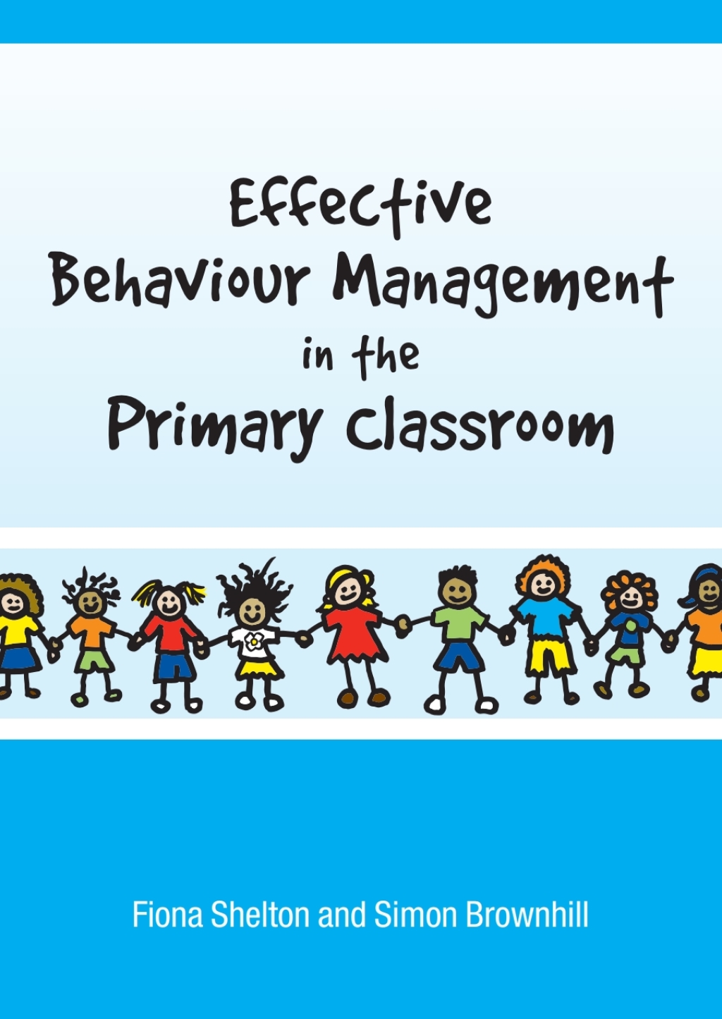 Effective Behaviour Management in the Primary Classroom 1st Edition - (PDF/EPUB Version)