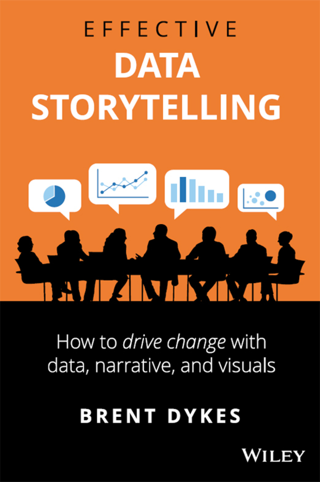 Effective Data Storytelling How to Drive Change with Data, Narrative and Visuals 1st Edition - (PDF/EPUB Version)