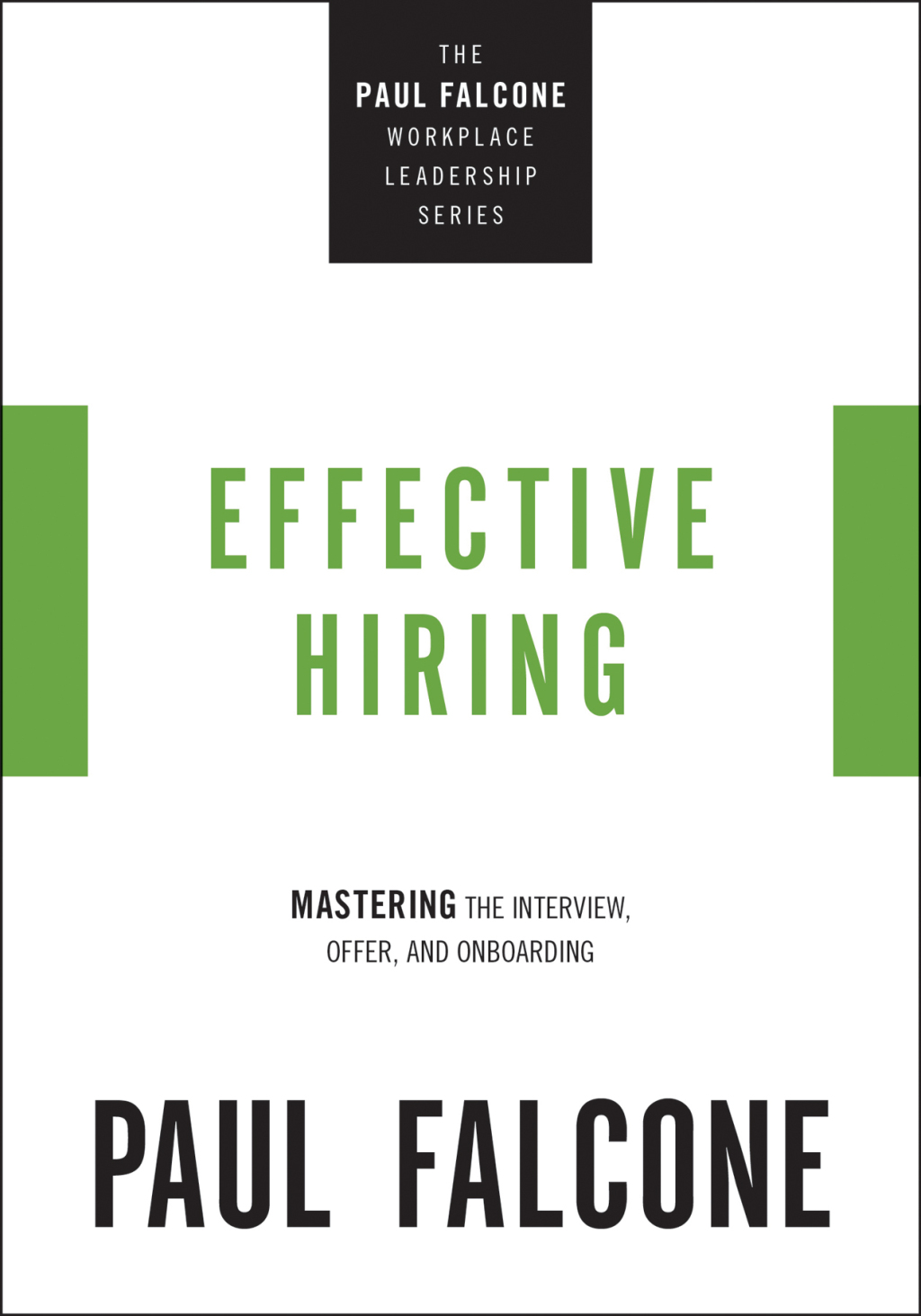 Effective Hiring Mastering the Interview, Offer, and Onboarding - (PDF/EPUB Version)