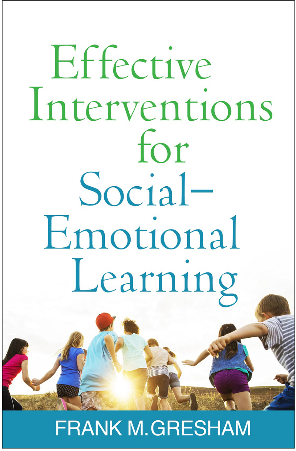 Effective Interventions for Social-Emotional Learning - (PDF/EPUB Version)