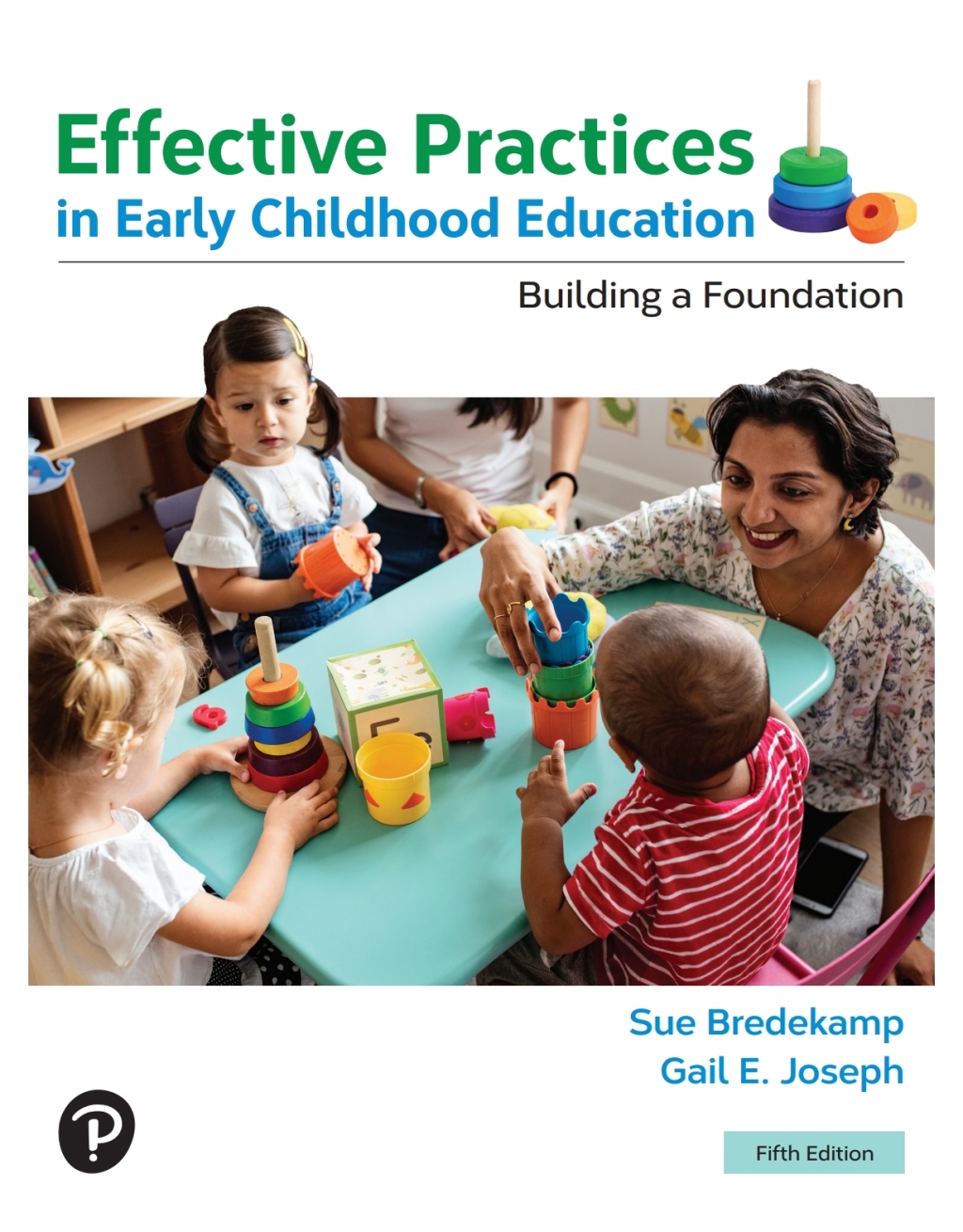 Effective Practices in Early Childhood Education: Building a Foundation ...