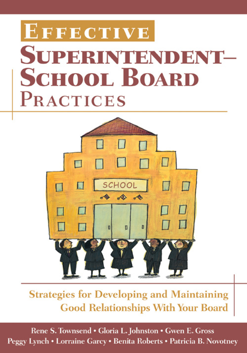 Effective Superintendent-School Board Practices Strategies for Developing and Maintaining Good Relationships With Your Board 1st Edition - (PDF/EPUB Version)