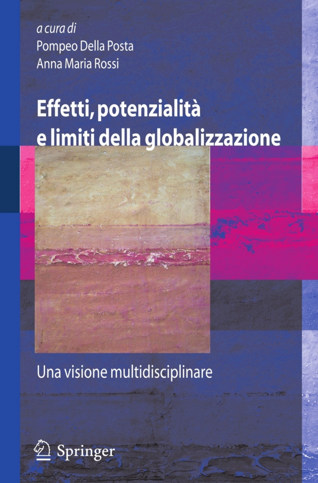Effetti, potenzialitÃ  e limiti della globalizzazione Una visione multidisciplinare 1st Edition - (PDF/EPUB Version)