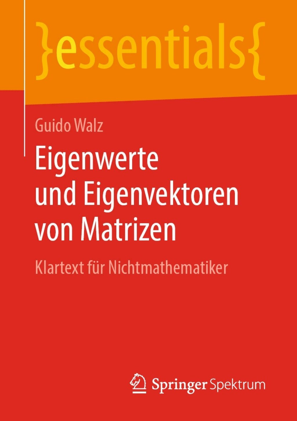 Eigenwerte und Eigenvektoren von Matrizen Klartext fÃ¼r Nichtmathematiker - (PDF/EPUB Version)
