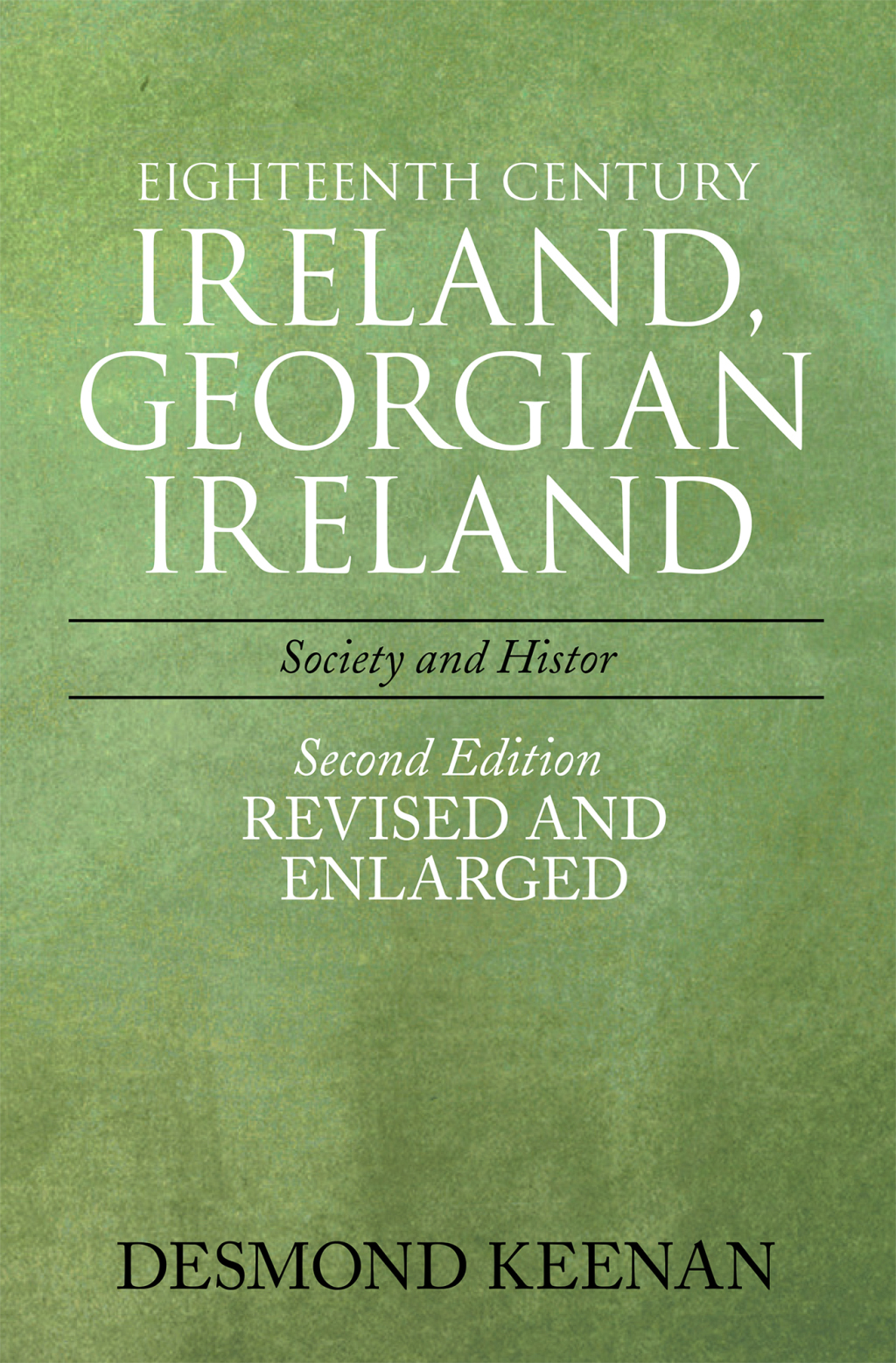 Eighteenth Century Ireland, Georgian Ireland Society and History - (PDF/EPUB Version)