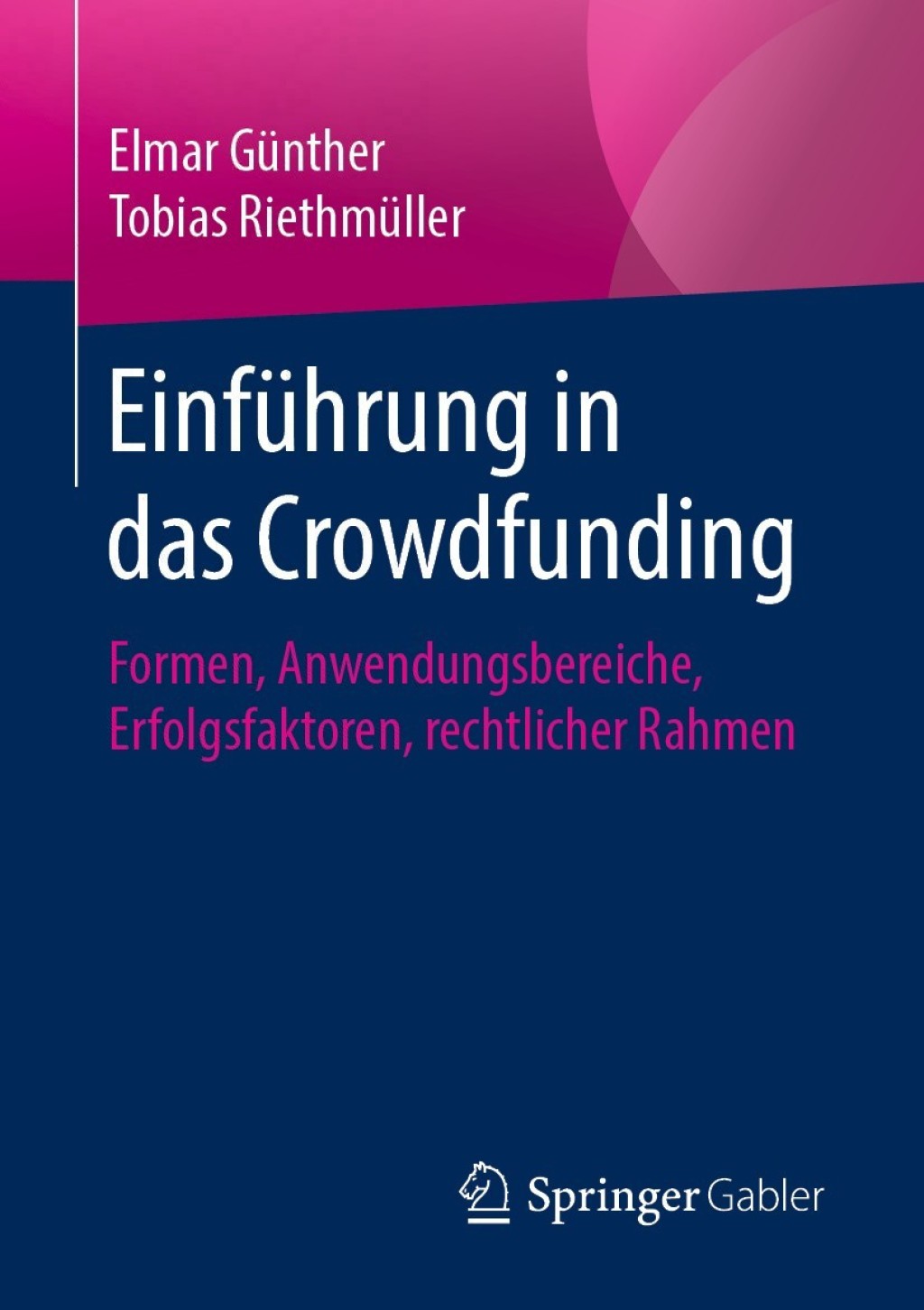 EinfÃ¼hrung in das Crowdfunding Formen, Anwendungsbereiche, Erfolgsfaktoren, rechtlicher Rahmen - (PDF/EPUB Version)