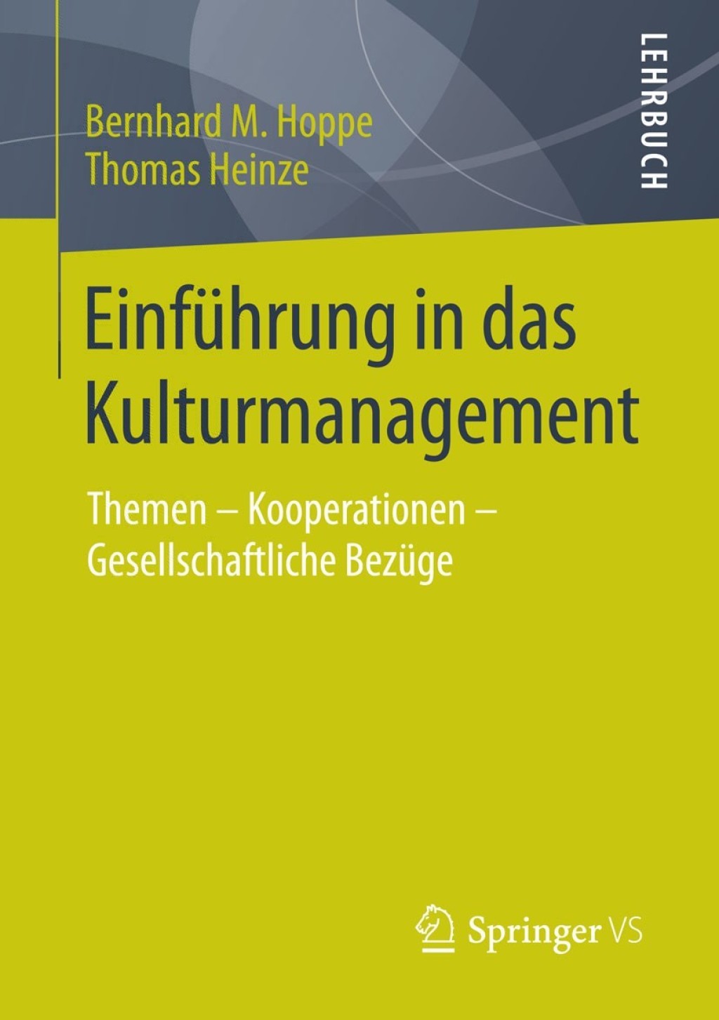 EinfÃ¼hrung in das Kulturmanagement Themen â€“ Kooperationen â€“ Gesellschaftliche BezÃ¼ge - (PDF/EPUB Version)