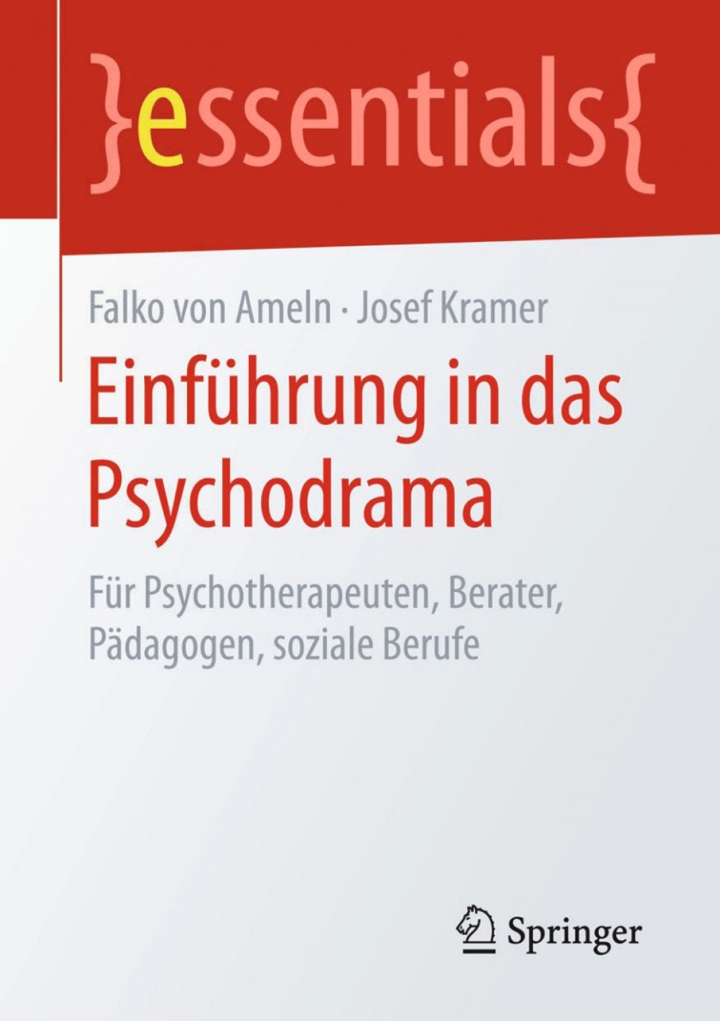 EinfÃ¼hrung in das Psychodrama FÃ¼r Psychotherapeuten, Berater, PÃ¤dagogen, soziale Berufe - (PDF/EPUB Version)