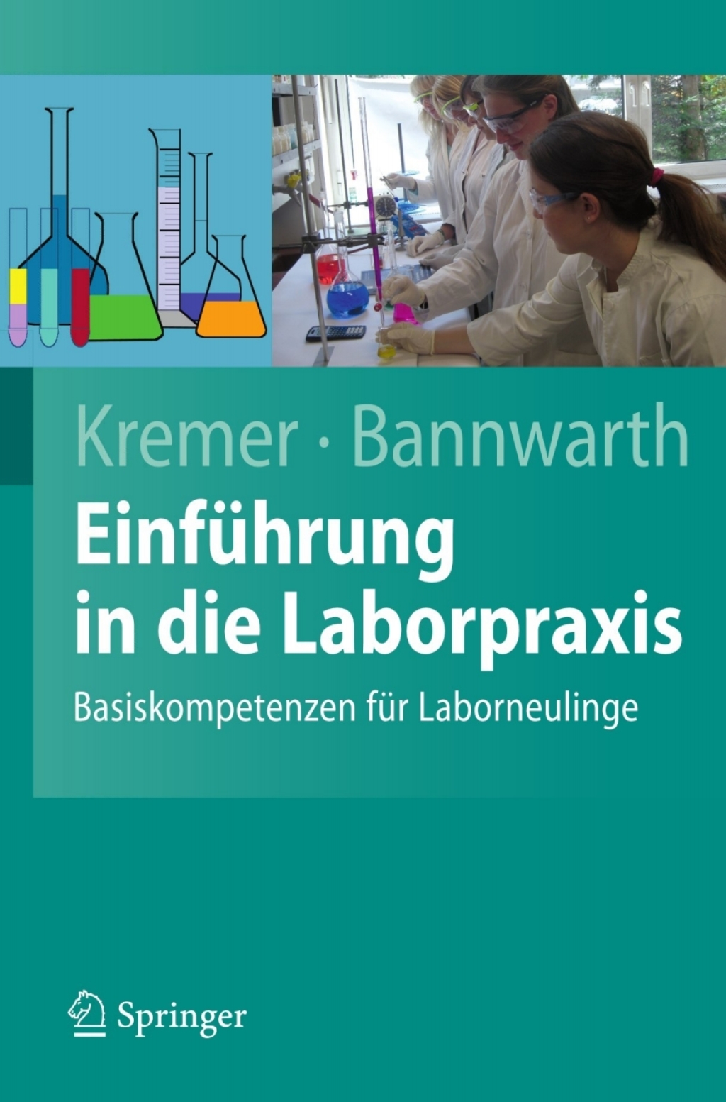 EinfÃ¼hrung in die Laborpraxis Basiskompetenzen fÃ¼r Laborneulinge - (PDF/EPUB Version)