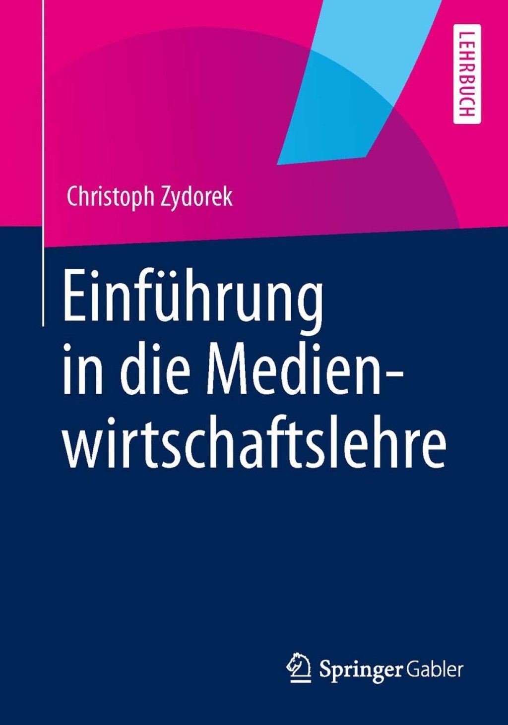 EinfÃ¼hrung in die Medienwirtschaftslehre - (PDF/EPUB Version)