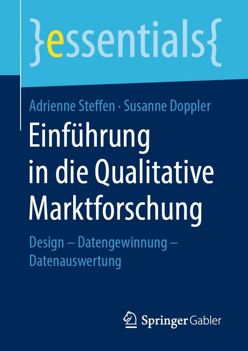 EinfÃ¼hrung in die Qualitative Marktforschung Design â€“ Datengewinnung â€“ Datenauswertung - (PDF/EPUB Version)