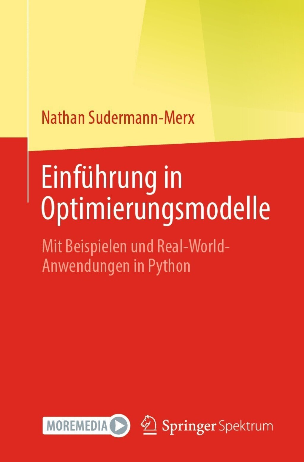 EinfÃ¼hrung in Optimierungsmodelle Mit Beispielen und Real-World-Anwendungen in Python - (PDF/EPUB Version)