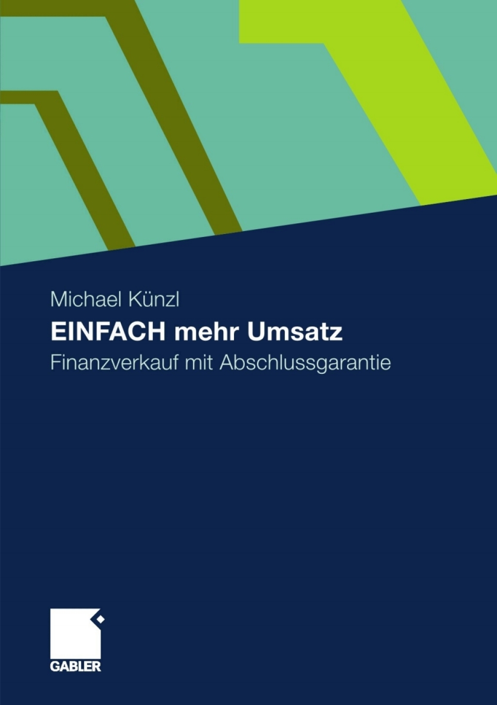 EINFACH mehr Umsatz Finanzverkauf mit Abschlussgarantie - (PDF/EPUB Version)