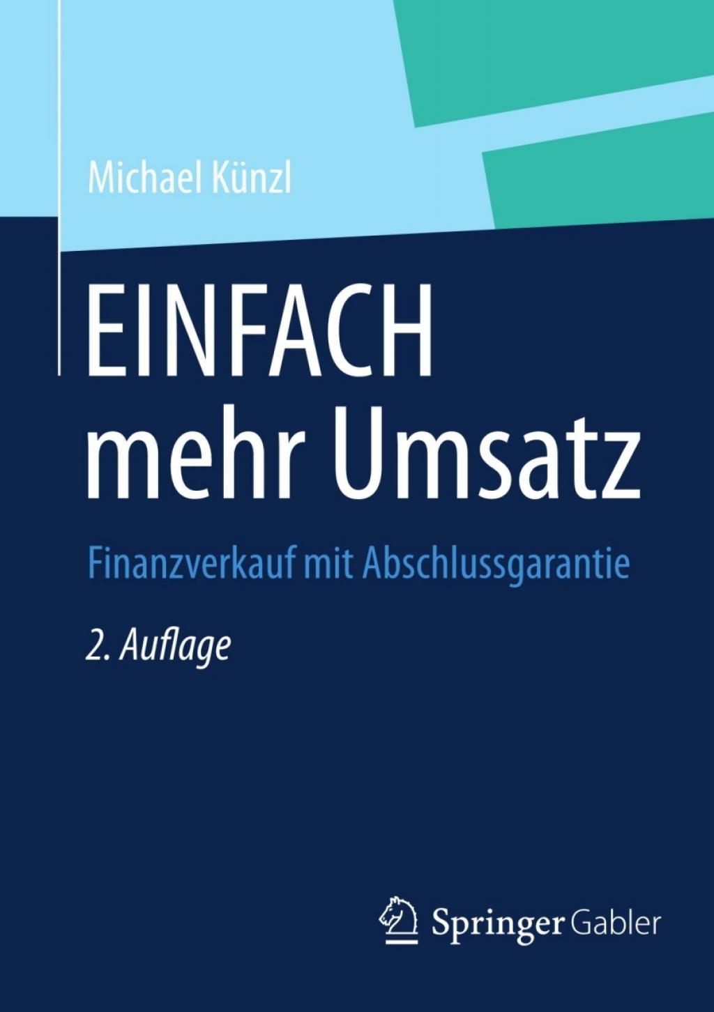 EINFACH mehr Umsatz Finanzverkauf mit Abschlussgarantie 2nd Edition - (PDF/EPUB Version)