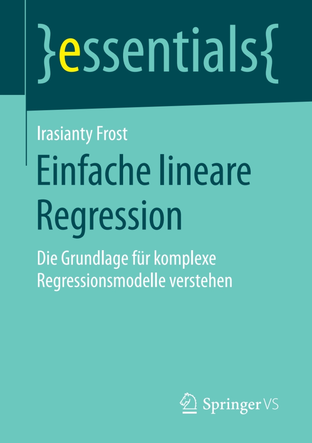 Einfache lineare Regression Die Grundlage fÃ¼r komplexe Regressionsmodelle verstehen - (PDF/EPUB Version)