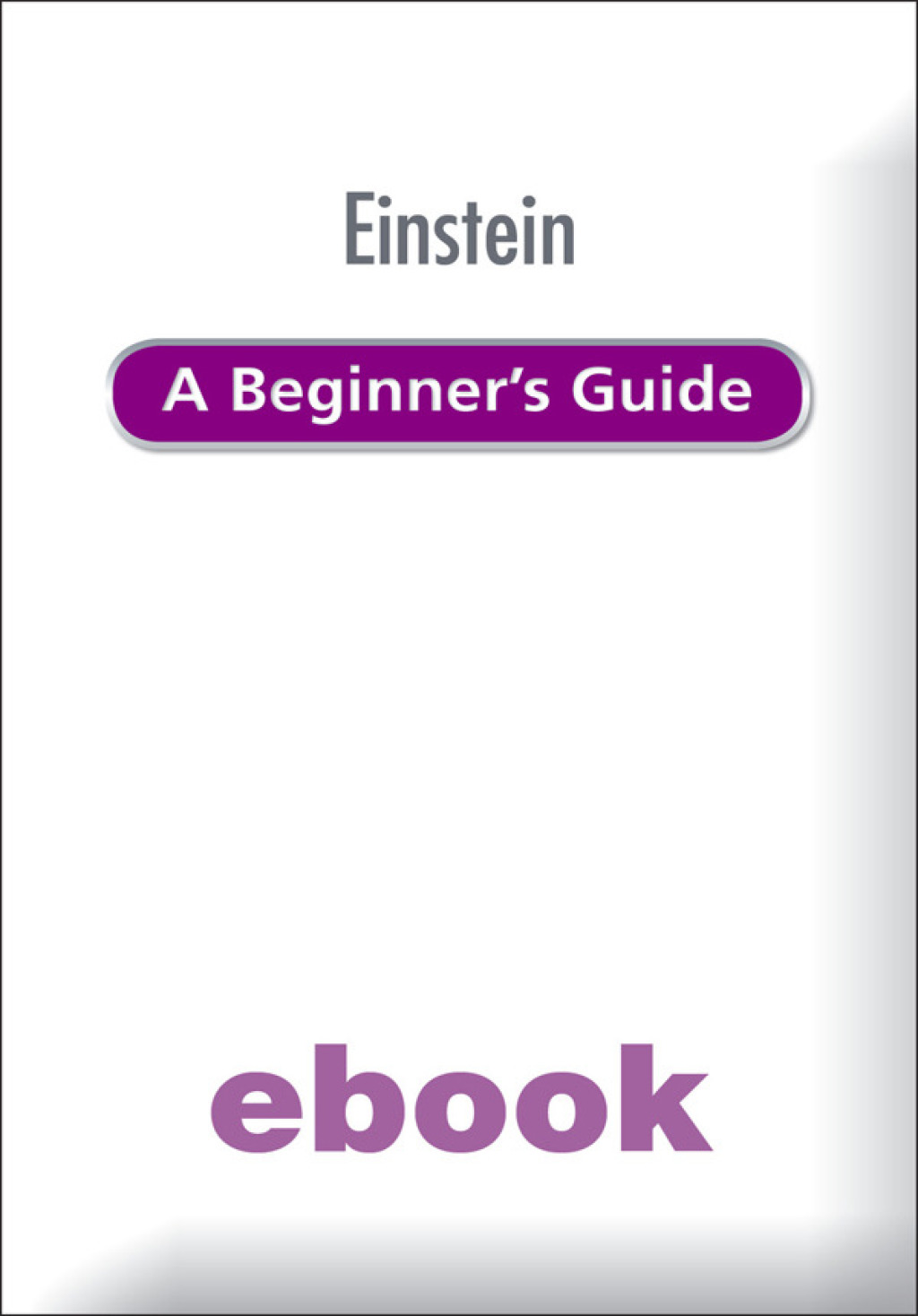 Einstein: A Beginner's Guide - (PDF/EPUB Version)