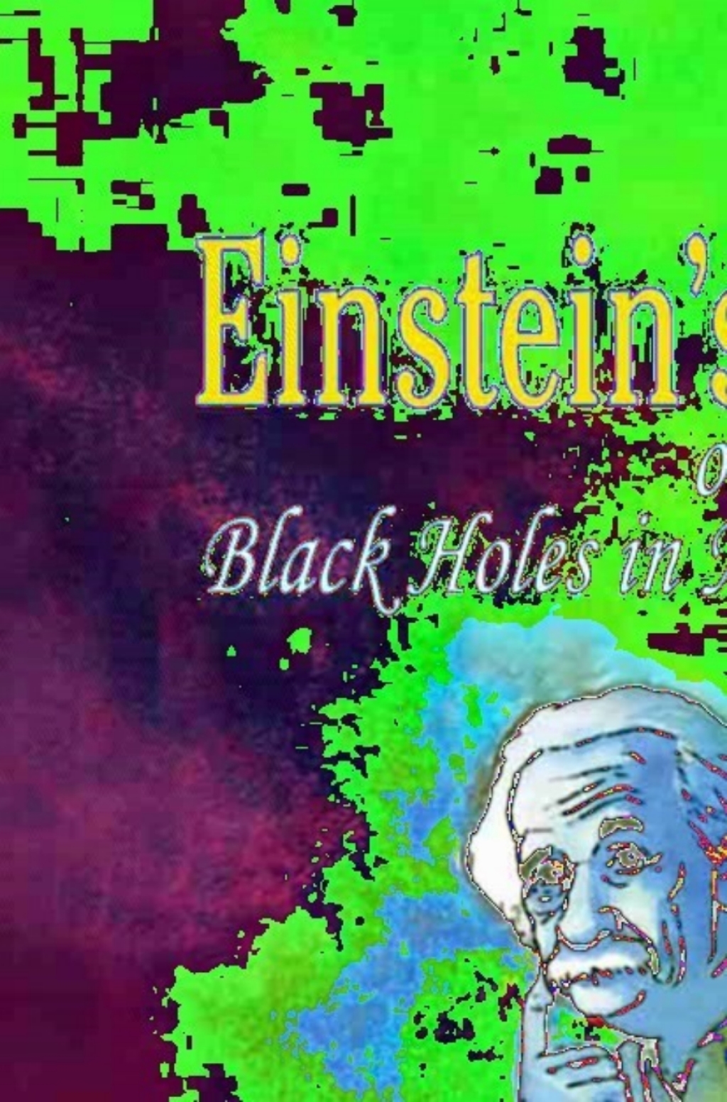 Einstein's Enigma or Black Holes in My Bubble Bath - (PDF/EPUB Version)