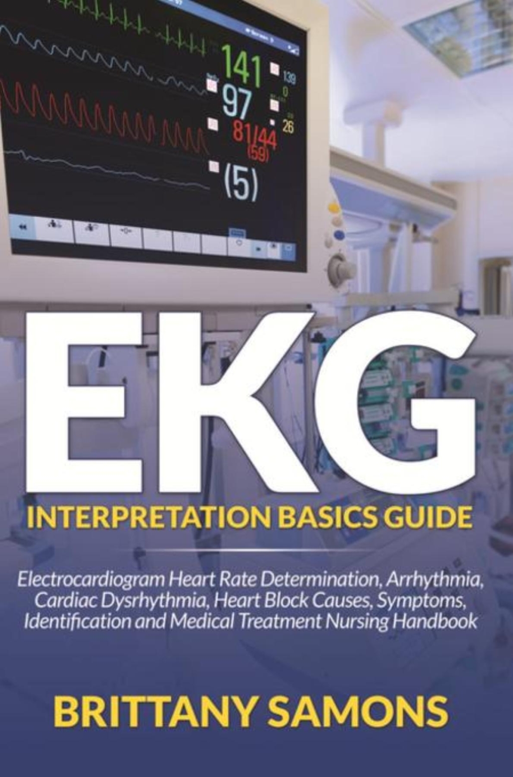 EKG Interpretation Basics Guide - (PDF/EPUB Version)