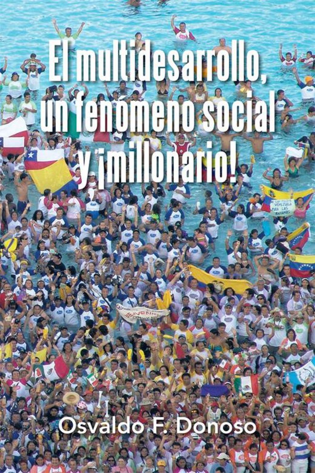 El Multidesarrollo, Un FenÃ³meno Social Y Â¡Millonario! - (PDF/EPUB Version)