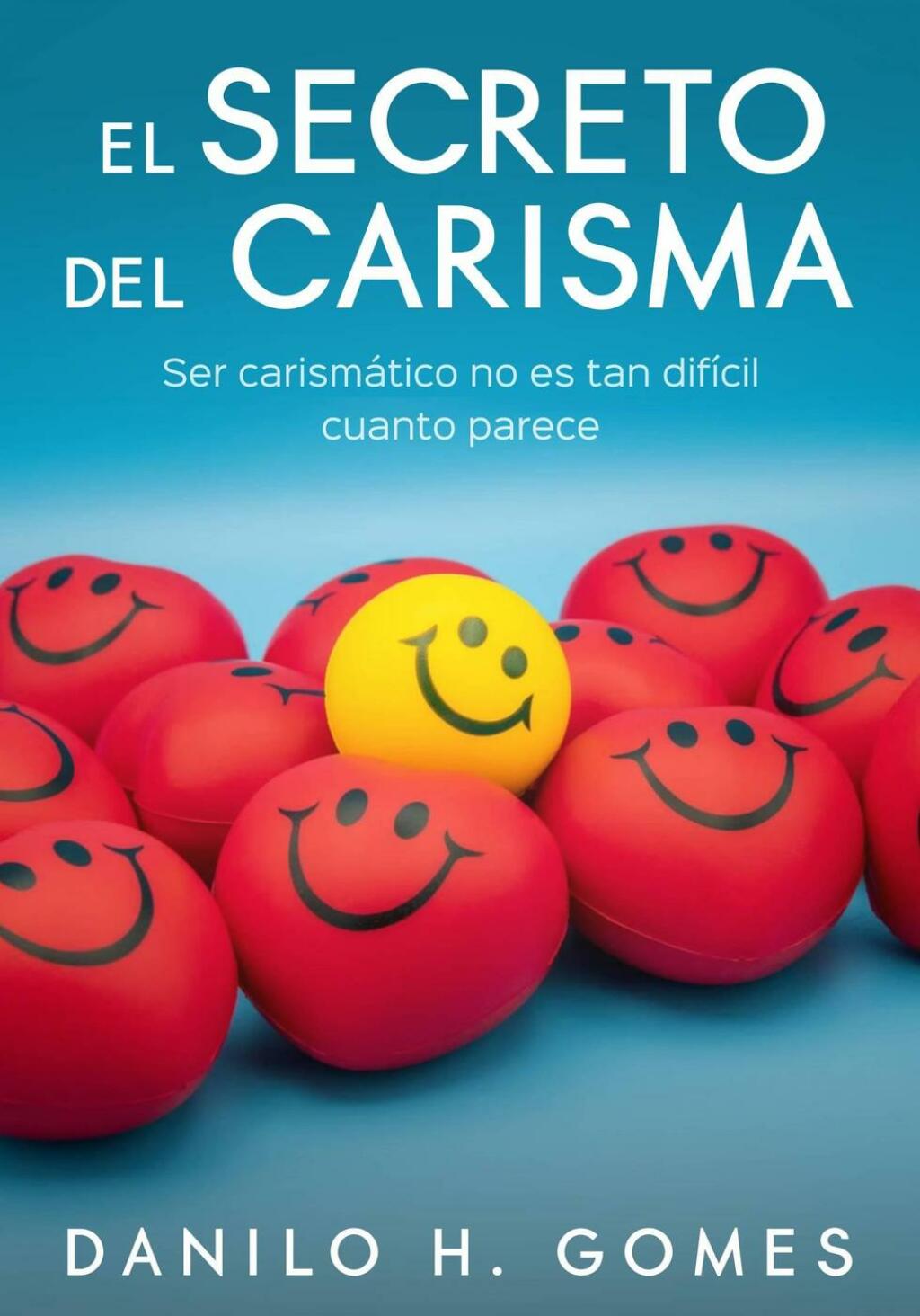 El Secreto del Carisma Ser carismÃ¡tico no es tan difÃ­cil cuanto parece - (PDF/EPUB Version)