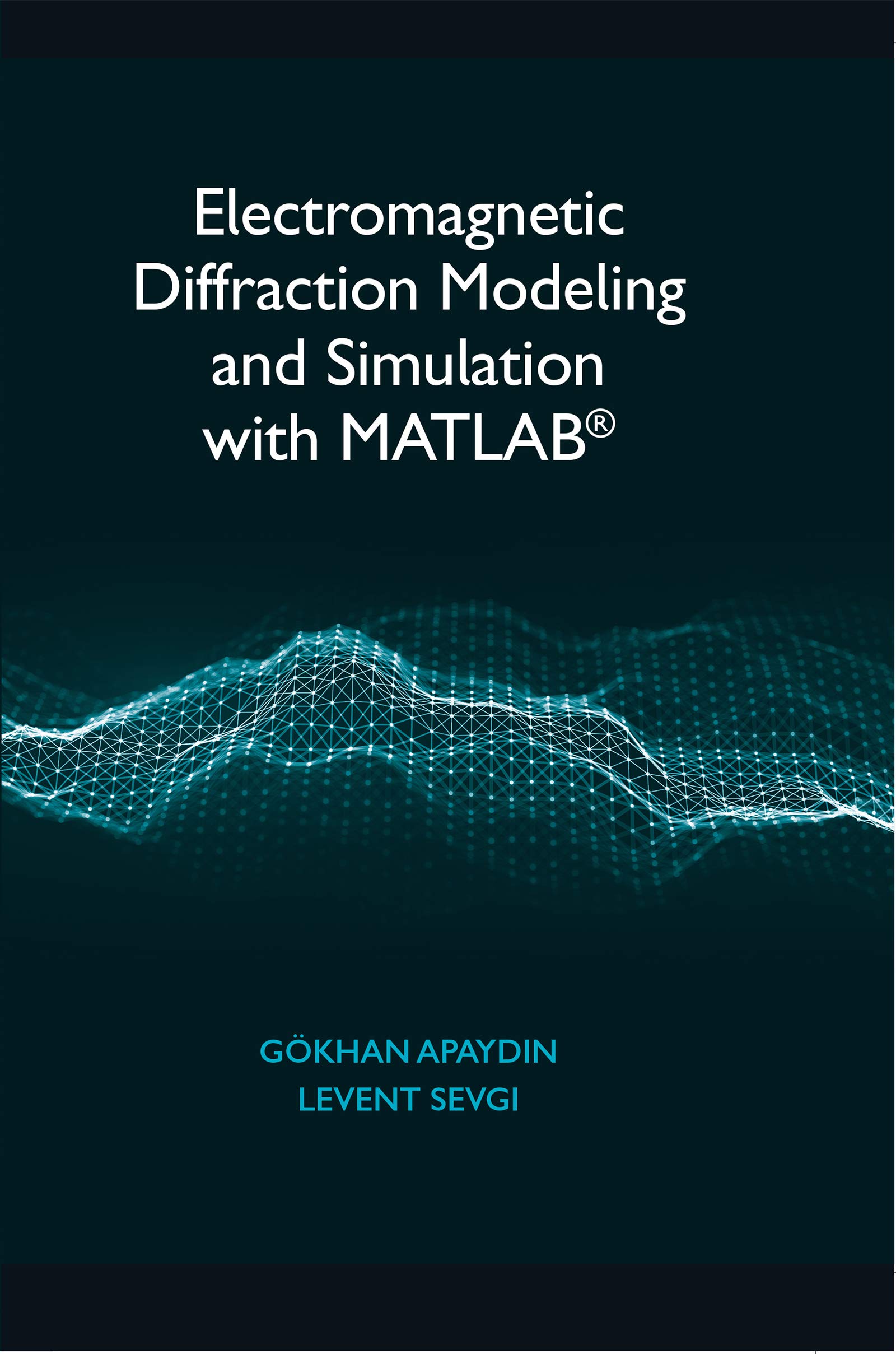 Electromagnetic Diffraction Modeling and Simulation with MATLAB – PDF ...