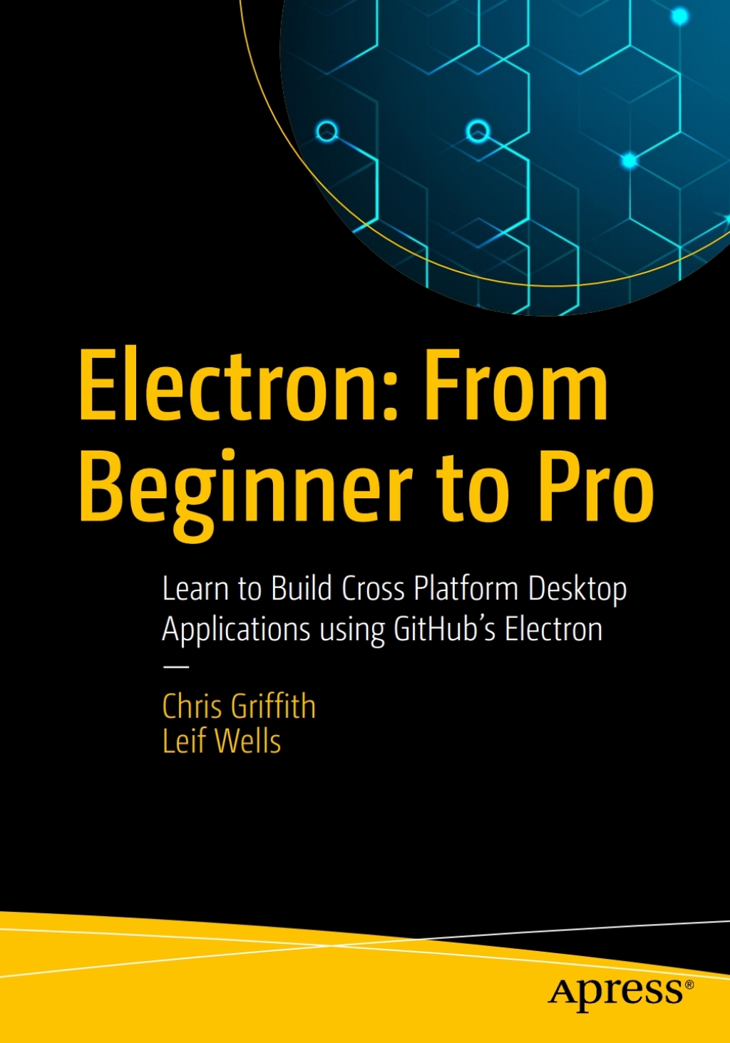 Electron: From Beginner to Pro Learn to Build Cross Platform Desktop ...