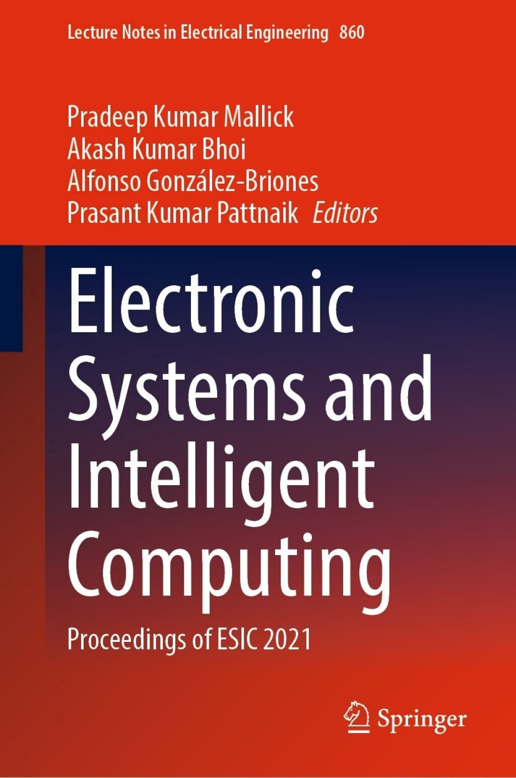 Electronic Systems and Intelligent Computing Proceedings of ESIC 2021 â ...