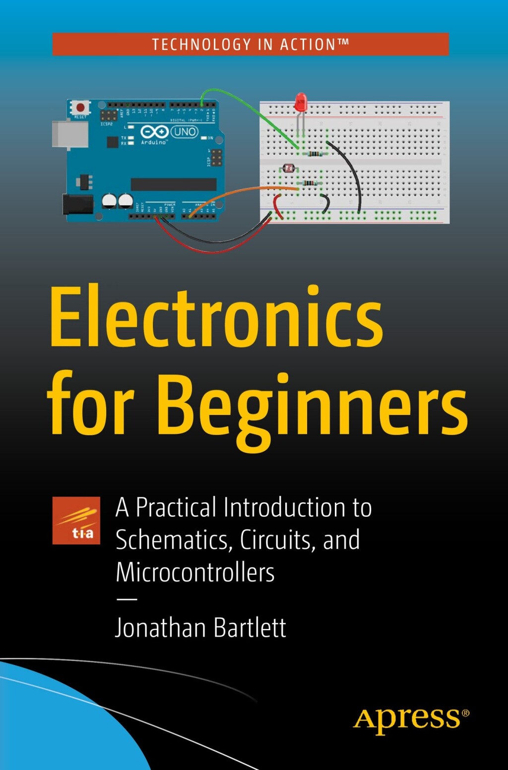 Electronics for Beginners A Practical Introduction to Schematics ...