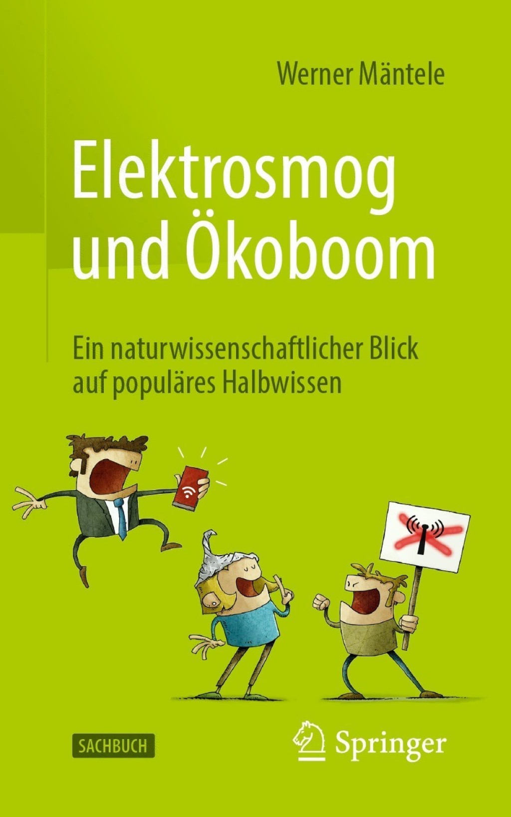 Elektrosmog und Ã–koboom Ein naturwissenschaftlicher Blick auf populÃ¤res Halbwissen - (PDF/EPUB Version)