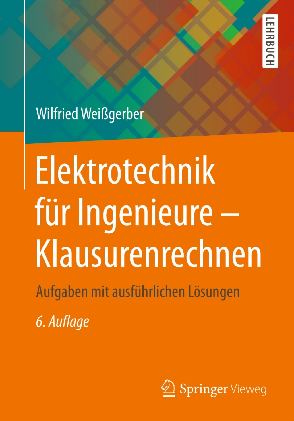 Elektrotechnik fÃ¼r Ingenieure - Klausurenrechnen Aufgaben mit ausfÃ¼hrlichen LÃ¶sungen 6th Edition - (PDF/EPUB Version)