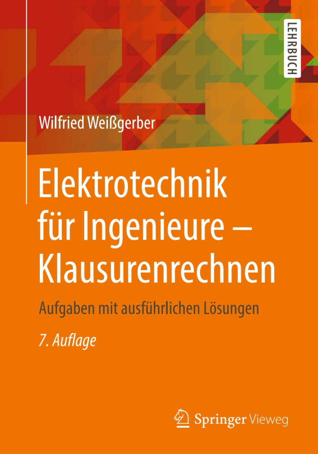 Elektrotechnik fÃ¼r Ingenieure - Klausurenrechnen Aufgaben mit ausfÃ¼hrlichen LÃ¶sungen 7th Edition - (PDF/EPUB Version)