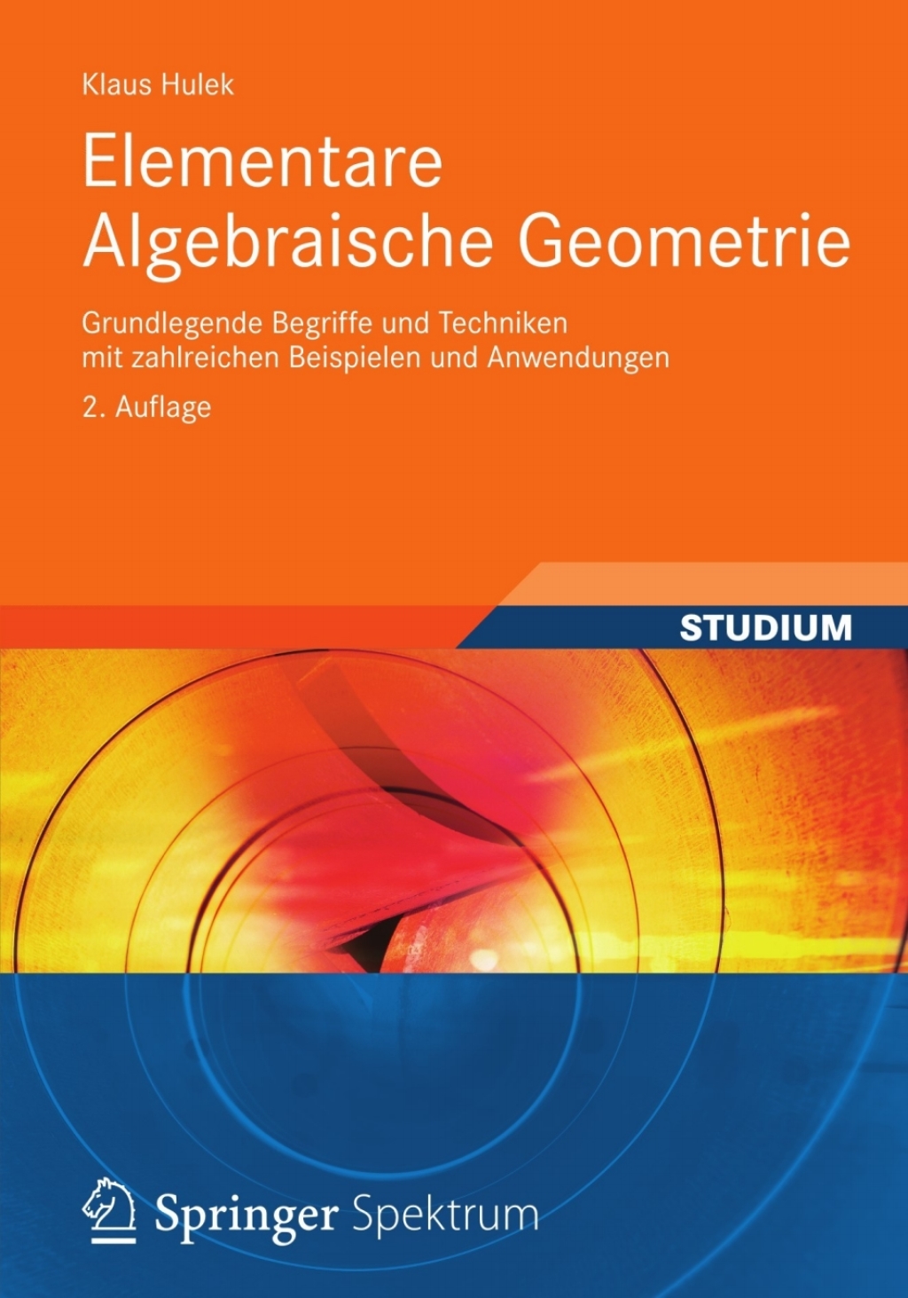 Elementare Algebraische Geometrie Grundlegende Begriffe und Techniken mit zahlreichen Beispielen und Anwendungen 2nd Edition - (PDF/EPUB Version)